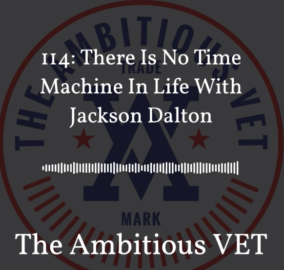 There Is No Time Machine In Life With Jackson Dalton